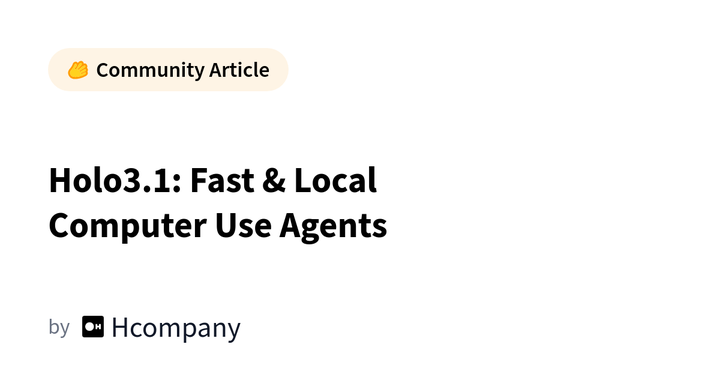 Holo3.1: Fast & Local Computer Use Agents