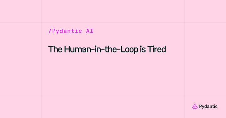 The human-in-the-loop is tired