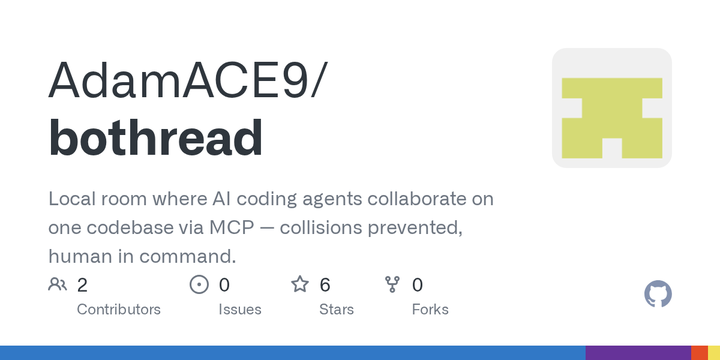 Bothread, multiple AI coding agents talk, share one repo, no collisions