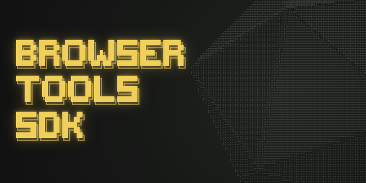 Browser Tools SDK