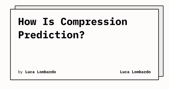 How Is Compression Prediction?