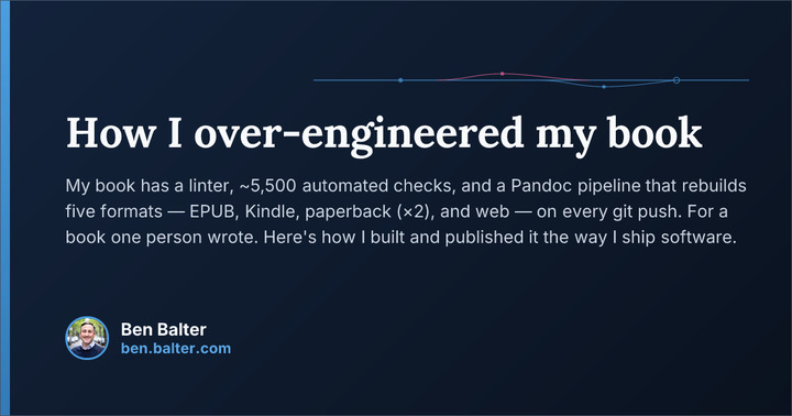 How I Over-Engineered My Book