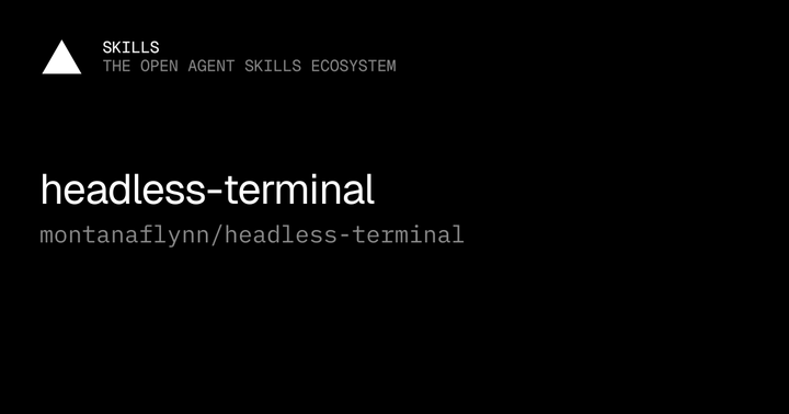 [Headless Terminal](https://www.skills.sh/montanaflynn/headless-terminal/headless-terminal) - 这个 skill 面向需要光标、菜单、分页和持续 stdin 的交互式 TUI/CLI，把“终端里能操作”扩展成 agent 可调用的能力。它补的是一次性 shell 工具无法覆盖的交互状态，更像可嵌入 harness 的行为契约。