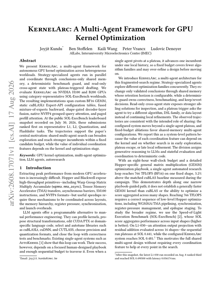 [KernelArc: A Multi-Agent Framework for GPU Kernel Optimization](https://arxiv.org/abs/2608.17071) - KernelArc 让策略专门化 agent 并行探索 kernel，只共享结论并用确定性 benchmark guard 防止噪声扩散，平台覆盖 H100 与 B200。它在 2026-07-30 的 SOL-ExecBench 快照中拿下 L1、L2、Quantization、FlashInfer 代表任务第一，但论文也观察到协作组件的收益随 kernel 和优化阶段变化。