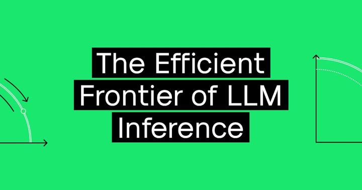 The efficient frontier of LLM inference