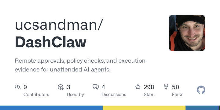 DashClaw - policy and approval layer for unattended coding agents