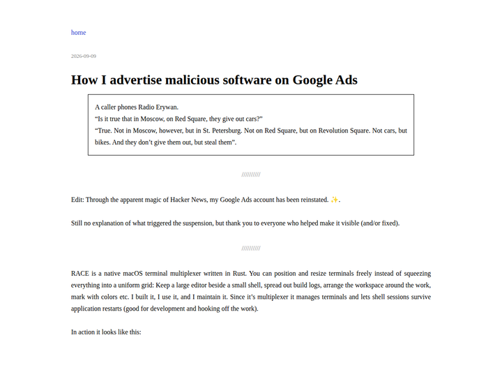 [How I advertise malicious software on Google Ads](https://xlii.space/eng/malicious-software-on-google-ads/) - 作者用亲历说明恶意软件如何借广告竞价进入搜索首位，相关讨论提到假冒 Homebrew 页面和带 sudo 的复制粘贴命令。案例的技术启示是供应链风险不只存在于包管理器：广告审核、域名信誉、浏览器警告和申诉渠道共同决定用户会不会把“付费结果”当成官方入口。