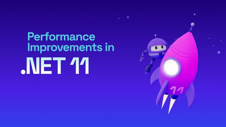 Performance Improvements in .NET 11